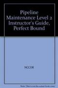 Pipeline Maintenance Level 2 Instructor's Guide, Perfect Bound
