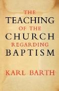 The Teaching of the Church Regarding Baptism