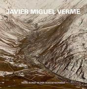 Kunst in der Südostschweiz: Javier Miguel Verme