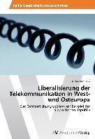 Liberalisierung der Telekommunikation in West- und Osteuropa