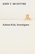 Ashton-Kirk, Investigator