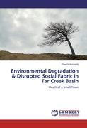 Environmental Degradation & Disrupted Social Fabric in Tar Creek Basin