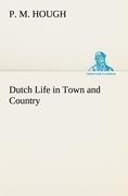 Dutch Life in Town and Country