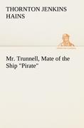 Mr. Trunnell, Mate of the Ship "Pirate"