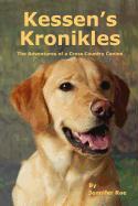 Kessen's Kronikles: The Adventures of a Cross Country Canine