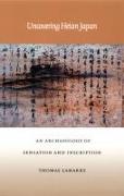 Uncovering Heian Japan: An Archaeology of Sensation and Inscription