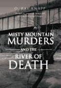 Misty Mountain Murders and the River of Death