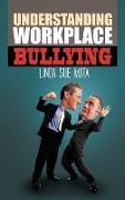 Understanding Workplace Bullying