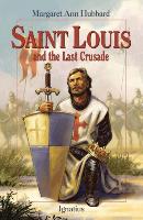 Saint Louis and the Last Crusade