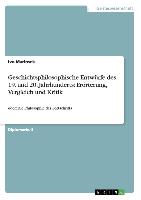 Geschichtsphilosophische Entwürfe des 19. und 20. Jahrhunderts: Erörterung, Vergleich und Kritik