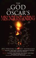 The God of Oscar's Misunderstanding and Other Stories and Poems