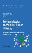 From Molecular to Modular Tumor Therapy