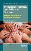 Preparation, Practice, and Politics of Teachers: Problems and Prospects in Comparative Perspective