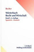 Wörterbuch Recht und Wirtschaft Bd. 01. Spanisch - Deutsch