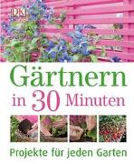 Gärtnern in 30 Minuten