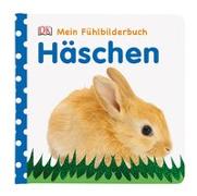 Mein Fühlbilderbuch. Häschen