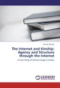 The Internet and Kinship: Agency and Structure through the Internet