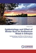 Epidemiology and Effect of Winter Rust on Parthenium Weed in Ethiopia