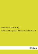 Briefe und Telegramme Wilhelms II. an Nikolaus II