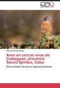 Aves en cercas vivas de Cabaiguán, provincia Sancti Spíritus, Cuba