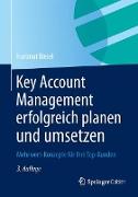 Key Account Management erfolgreich planen und umsetzen