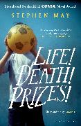 Life! Death! Prizes!