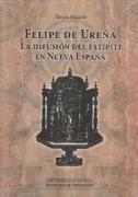 Felipe de Ureña : la difusión del estípite en Nueva España