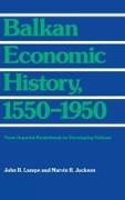 Balkan Economic History, 1550-1950