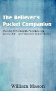 The Believer's Pocket Companion, The One Thing Needful to Make Poor Sinners Rich and Miserable Sinners Happy