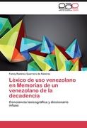 Léxico de uso venezolano en Memorias de un venezolano de la decadencia