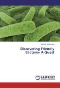 Discovering Friendly Bacteria- A Quest