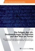 Die Folgen des US-Drohnenkrieges in Pakistan auf den War on Terror