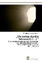 ¿Die ewige dunkle Sehnsucht (¿).¿