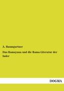 Das Ramayana und die Rama-Literatur der Inder