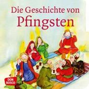 Die Geschichte von Pfingsten. Mini-Bilderbuch