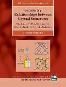 Symmetry Relationships Between Crystal Structures