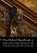 The Oxford Handbook of British Philosophy in the Seventeenth Century