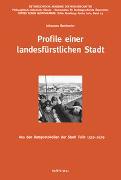 Profile einer landesfürstlichen Stadt