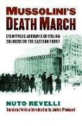 Mussolini's Death March: Eyewitness Accounts of Italian Soldiers on the Eastern Front