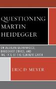 Questioning Martin Heidegger