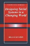 Designing Social Systems in a Changing World