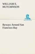 Byways Around San Francisco Bay