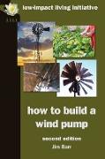 How to Build a Wind Pump, Second Edition