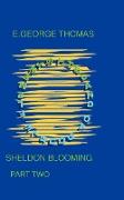 Sheldon Blooming / Part Two
