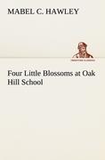 Four Little Blossoms at Oak Hill School