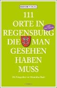 111 Orte in Regensburg, die man gesehen haben muss