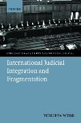 International Judicial Integration and Fragmentation