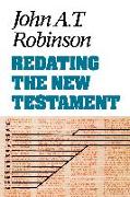 Redating the New Testament