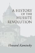 A History of the Hussite Revolution