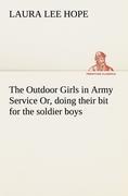 The Outdoor Girls in Army Service Or, doing their bit for the soldier boys